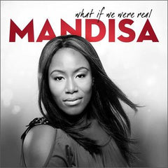 What If We Were Real CD (2011) - MandisaOfficial